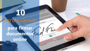 10 herramientas para firmar documentos online