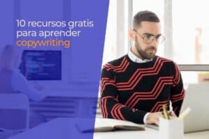 10 recursos gratis para aprender copywriting