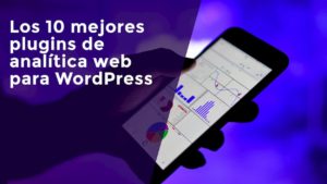 Los 10 mejores plugins de analítica web para WordPress [alternativos a Gooogle Analytics]