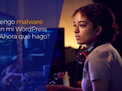 Tengo malware en mi WordPress ¿Ahora qué hago?