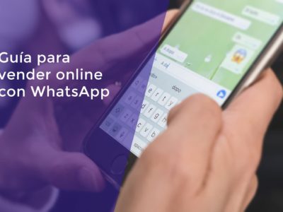 Cómo vender online con WhatsApp [Guía Completa 2021]